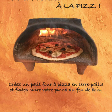 De la Terre à la Pizz – Création d&rsquo;un four à pizzas (à partir de 8 ans)
